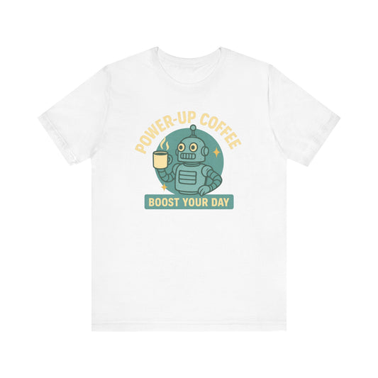 Power-Up Coffee Tee, Funny Robot Shirt, Gift for Coffee Lovers, Unisex Graphic Tee, Quirky Casual Wear, Birthday Apparel