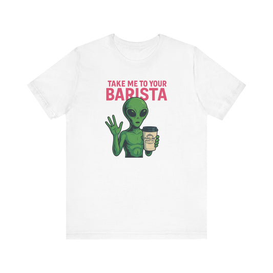 Alien Barista Tee, Funny Coffee Lover Shirt, Unisex Graphic Tee, Gift for Barista, Unique Casual Wear, Quirky Humor Top