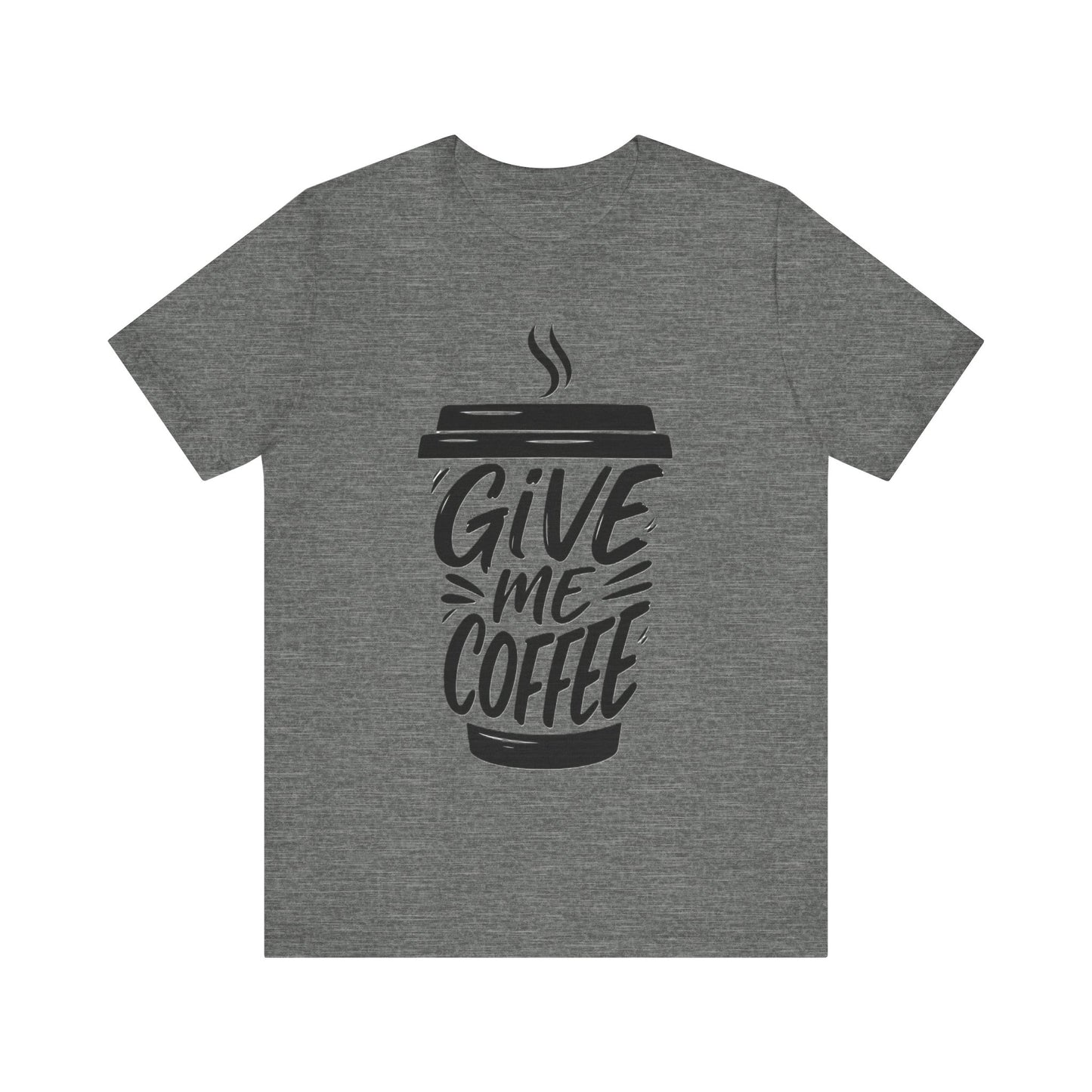 Coffee Lover's Unisex Tee, Give Me Coffee T-Shirt, Coffee Shop Merch, Gift for Baristas, Caffeine Enthusiasts