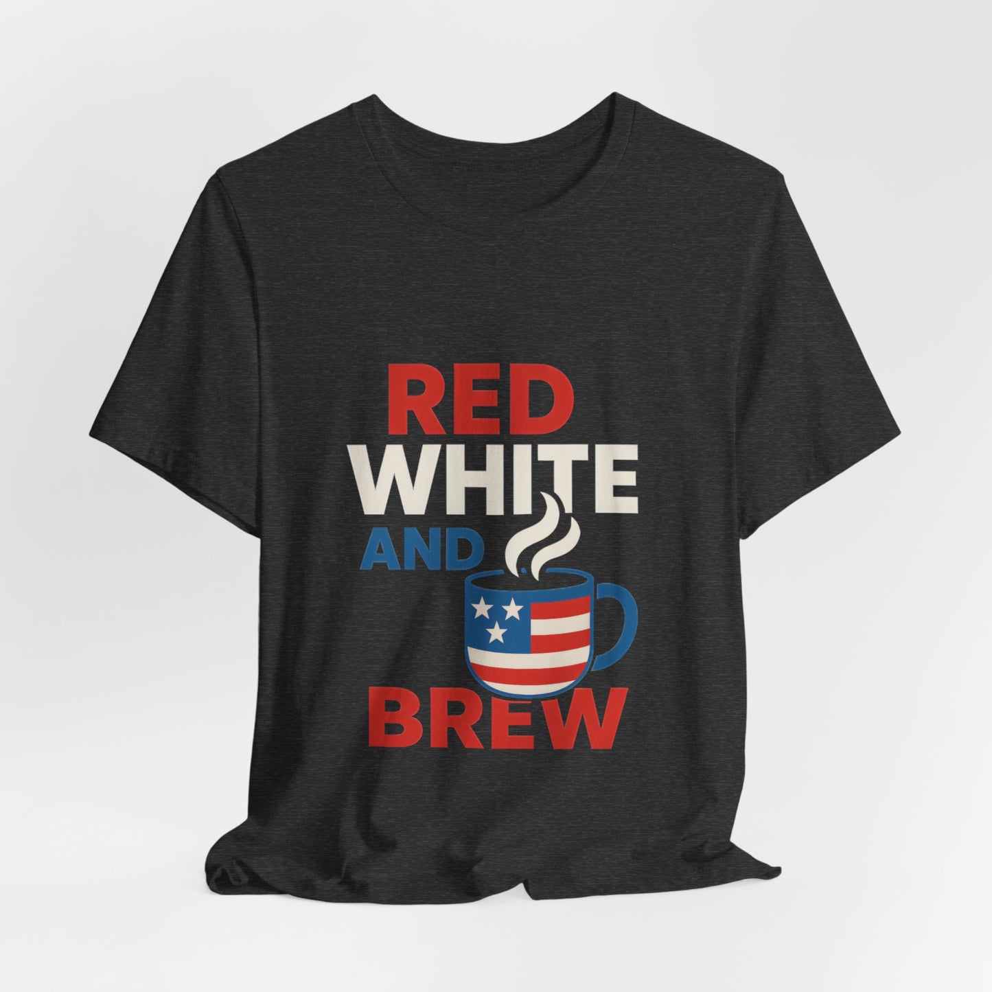 Unisex Patriotic Coffee Tee, Red White and Brew Shirt, Independence Day Apparel, USA Shirt, Summer BBQ Outfit, Gift for Men and Women