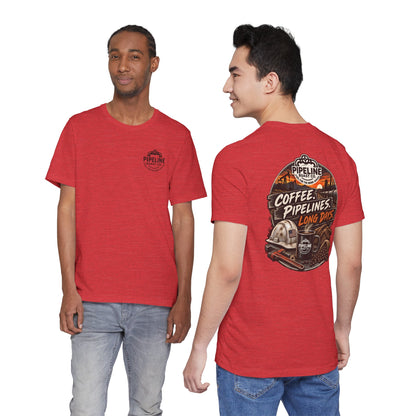 Pipeline Coffee Tee — "Coffee. Pipelines. Long Days." Graphic T-Shirt