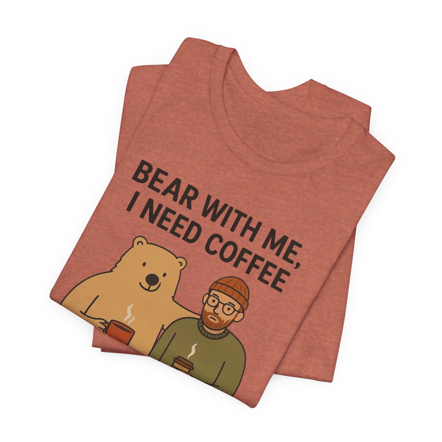 Coffee Lover Tee, Funny Bear Shirt, Unisex Graphic Tee, Gift for Him, Quirky Coffee Shirt, Casual Wear, Coffee Humor