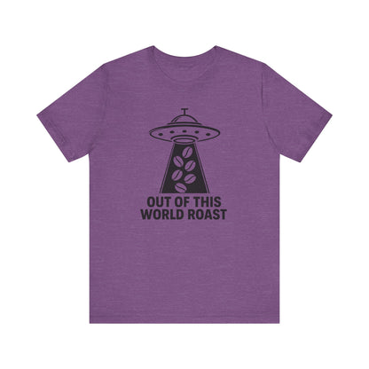Out of This World Roast Tee - Unisex Short Sleeve Shirt, Funny Coffee Shirt, Alien Design Apparel, Gift for Coffee Lovers, Sci-Fi T-Shirt