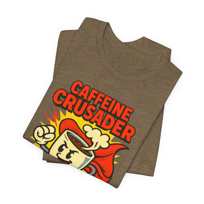 Caffeine Crusader Tee, Unisex T-Shirt, Coffee Lover Gift, Funny Graphic Tee, Morning Motivation Shirt, Birthday Gift Idea