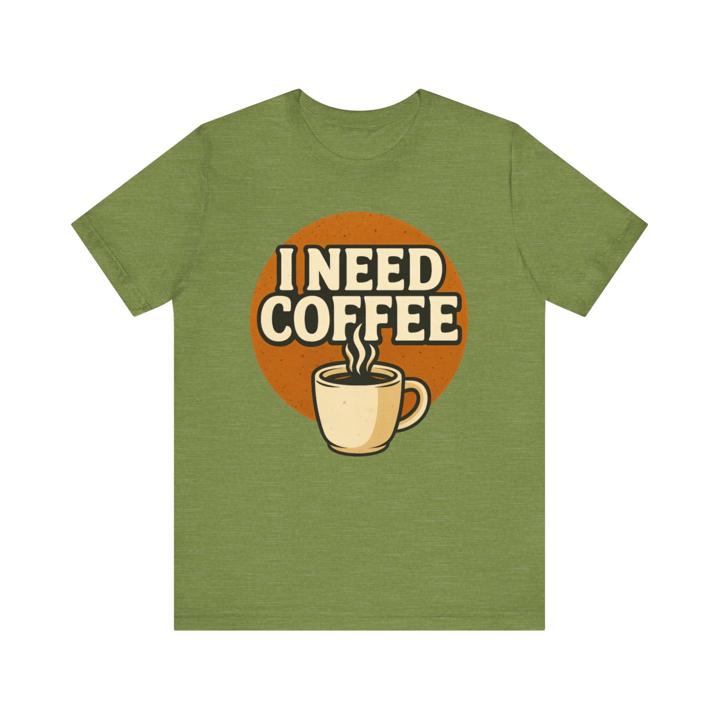Coffee Lover's Unisex Tee | I Need Coffee Shirt | Gift for Baristas, Espresso Lovers, Great for Birthdays & Coffee Holidays