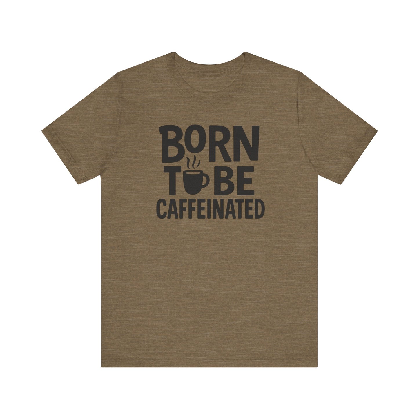 Coffee Lover Tee - Born to Be Caffeinated, Unisex T-Shirt for Coffee Enthusiasts, Gift for Baristas, Fun Apparel, Birthday Gift, Casual Wear
