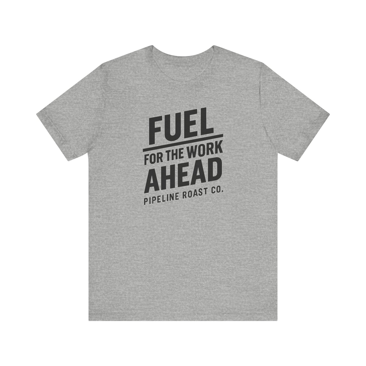 Fuel for the Work Ahead Unisex Tee | Motivational Graphic Shirt, Gift for Coffee Lovers, Workwear, Casual Tee, Everyday Wear