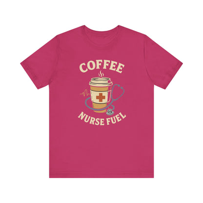 Coffee Nurse Fuel Tee | Nurse Appreciation Gift, Medical Shirt, Funny Nurse Tee, Cute Coffee T-Shirt, Healthcare Humor Clothing