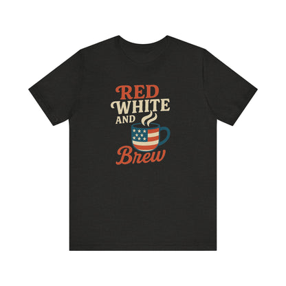 Patriotic Coffee Lover Tee, Red White and Brew Shirt, Unisex Casual T-Shirt, Gift for Coffee Enthusiasts, July 4th Celebration Tee