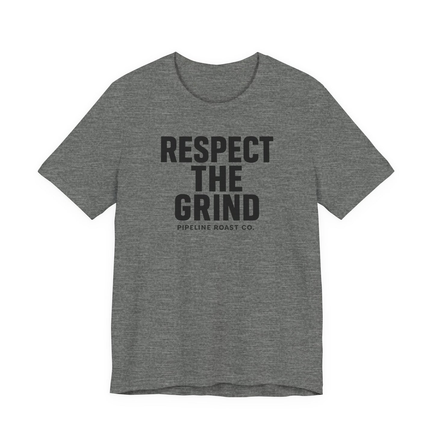 Respect the Grind Unisex Tee, Motivational T-Shirt, Perfect for Coffee Lovers, Gift for Entrepreneurs, Casual Wear, Everyday Comfort