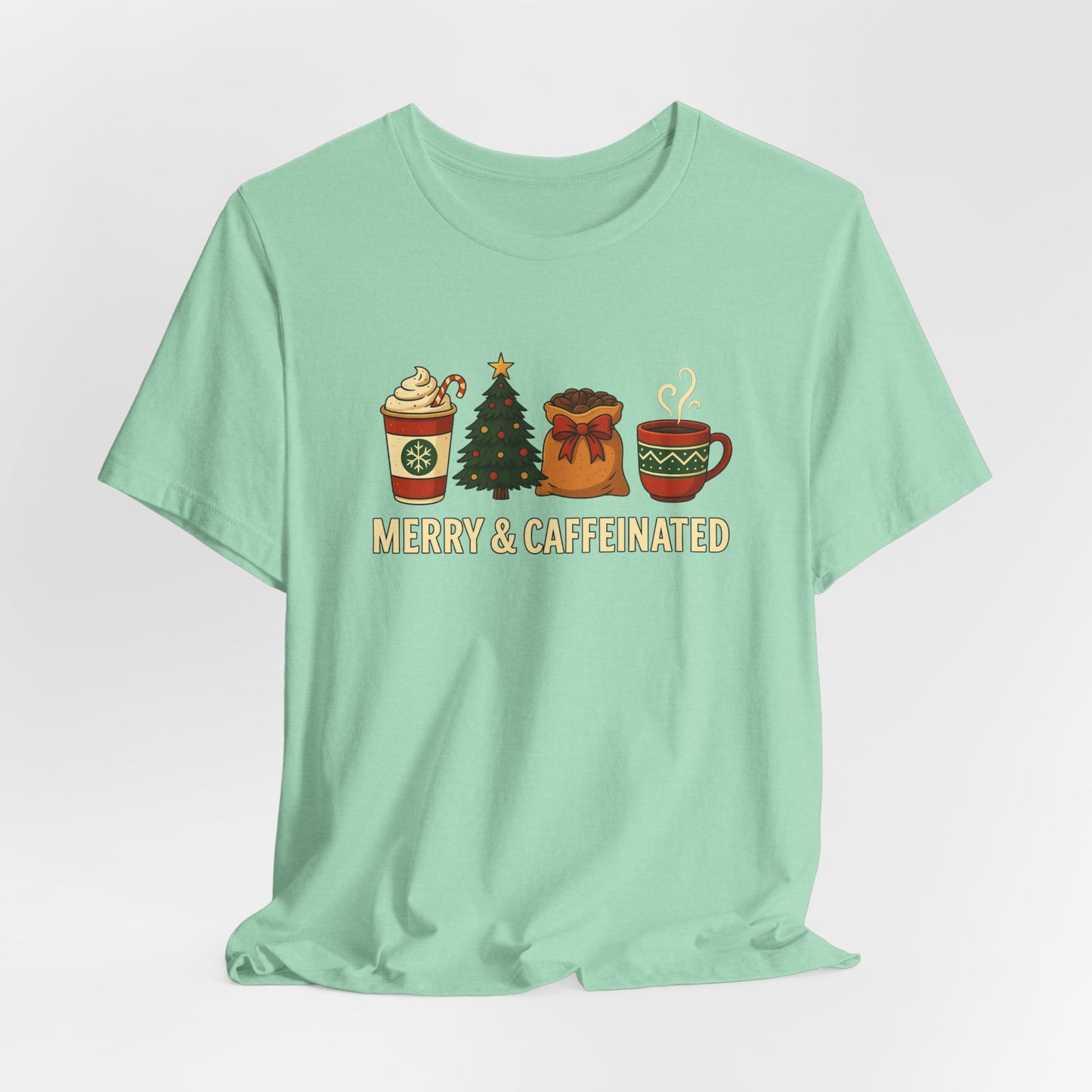 Merry Caffeinated Tee: Cute Coffee Lovers Gift, Holiday Shirt, Unisex Graphic Tee, Christmas Outfit, Cozy T-Shirt