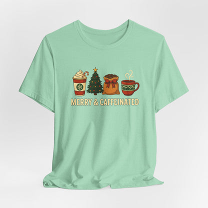 Merry Caffeinated Tee: Cute Coffee Lovers Gift, Holiday Shirt, Unisex Graphic Tee, Christmas Outfit, Cozy T-Shirt