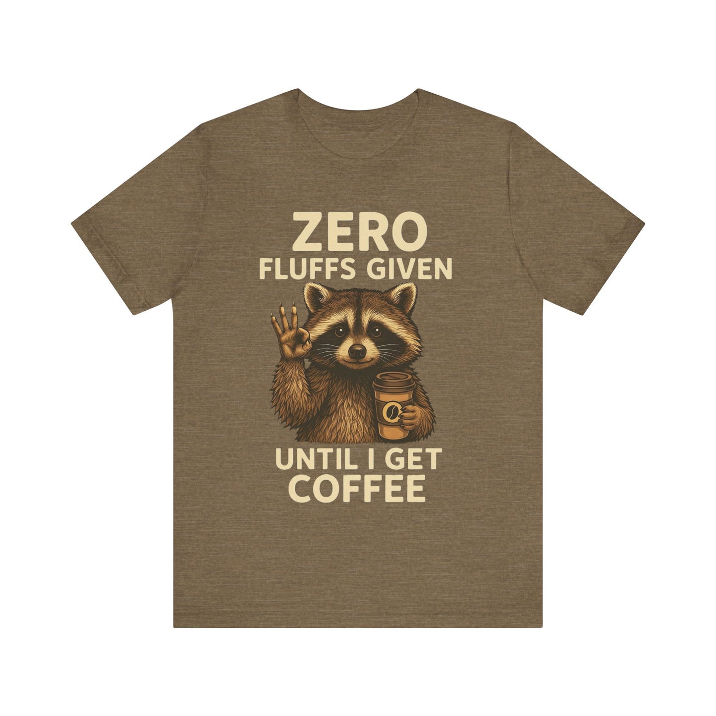 Zero Fluffs Given Raccoon Coffee Tee – Funny Shirt for Caffeine Lovers