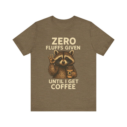 Zero Fluffs Given Raccoon Coffee Tee – Funny Shirt for Caffeine Lovers