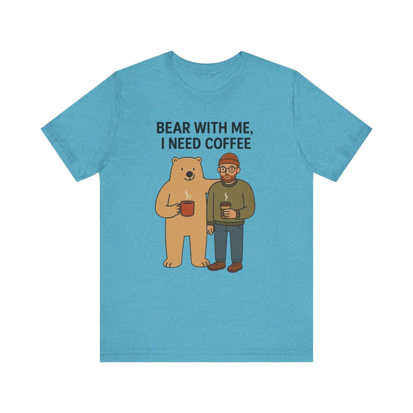 Coffee Lover Tee, Funny Bear Shirt, Unisex Graphic Tee, Gift for Him, Quirky Coffee Shirt, Casual Wear, Coffee Humor