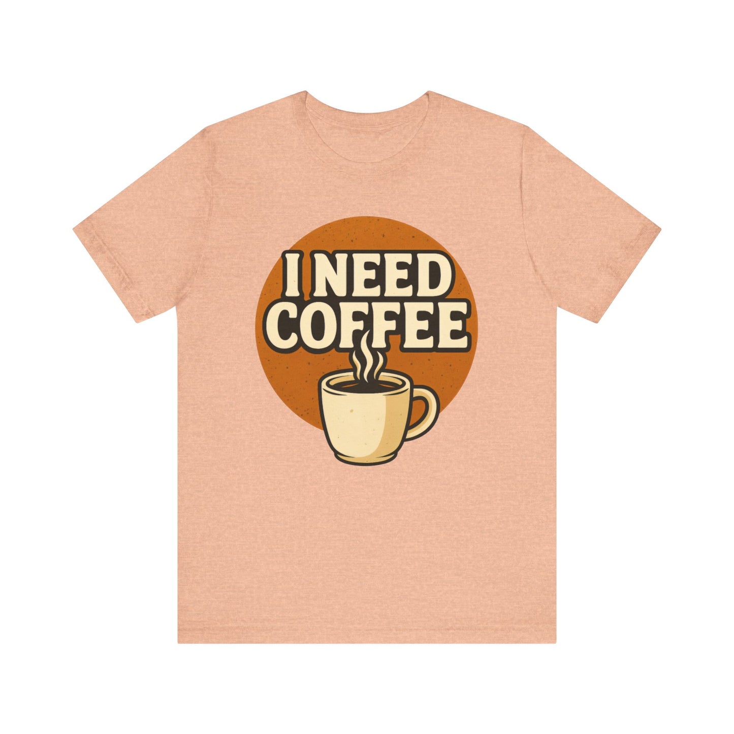 Coffee Lover's Unisex Tee | I Need Coffee Shirt | Gift for Baristas, Espresso Lovers, Great for Birthdays & Coffee Holidays