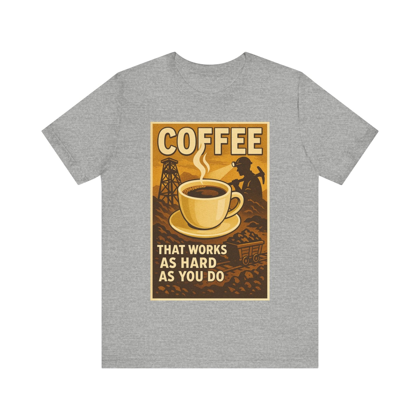 Coal Miner Coffee T-Shirt – Funny Hardworking Mining Graphic Tee, Blue Collar Work Shirt, Gift for Coal Miners and Coffee Lovers, Unisex Bella+Canvas Tee
