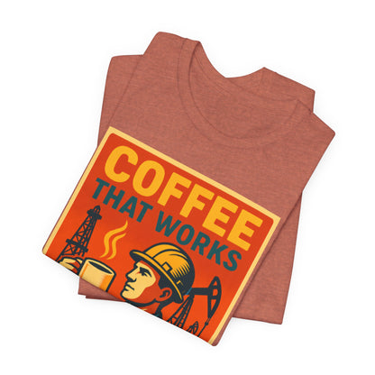 Oil and Gas Coffee T-Shirt – Pipeline Grind Tee for Hardworking Coffee Lovers