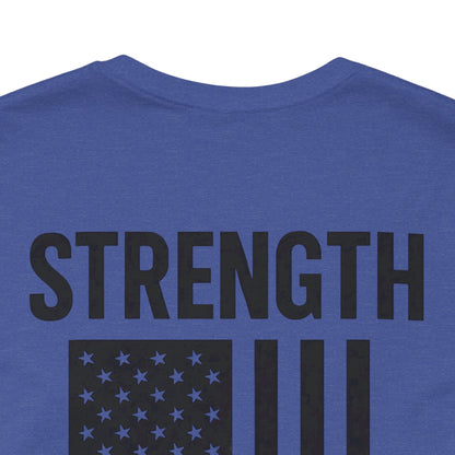 Patriotic Strength T-Shirt, Unisex Tee, 4th of July Shirt, Independence Day Apparel, Casual Summer Wear, Gift for Veterans