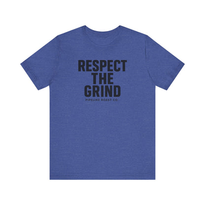 Respect the Grind Unisex Tee, Motivational T-Shirt, Perfect for Coffee Lovers, Gift for Entrepreneurs, Casual Wear, Everyday Comfort