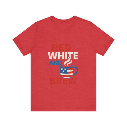 Unisex Patriotic Coffee Tee, Red White and Brew Shirt, Independence Day Apparel, USA Shirt, Summer BBQ Outfit, Gift for Men and Women