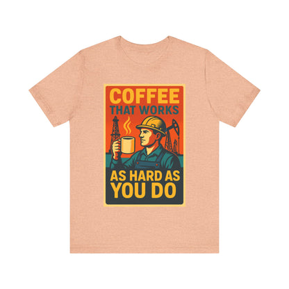 Oil and Gas Coffee T-Shirt – Pipeline Grind Tee for Hardworking Coffee Lovers