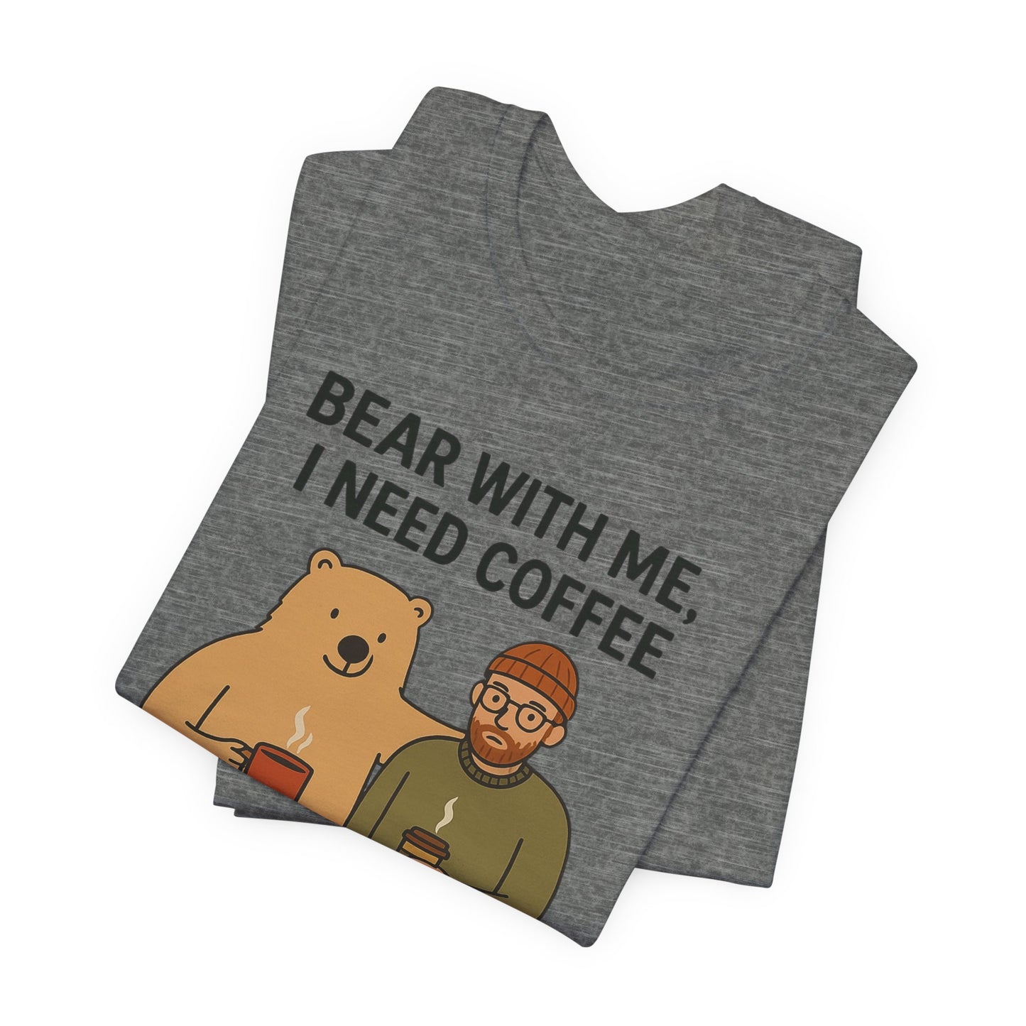 Coffee Lover Tee, Funny Bear Shirt, Unisex Graphic Tee, Gift for Him, Quirky Coffee Shirt, Casual Wear, Coffee Humor