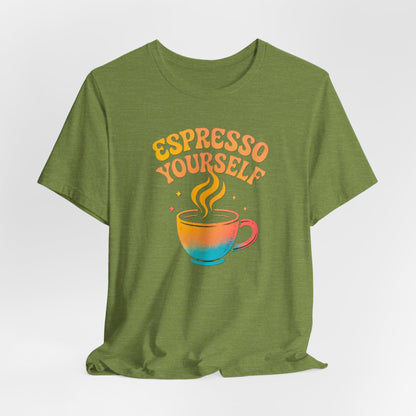 Espresso Yourself Unisex Tee | Coffee Lover Gift, Cute Graphic T-Shirt, Perfect for Baristas, Casual Wear, Fun Gift for Coffee Enthusiasts