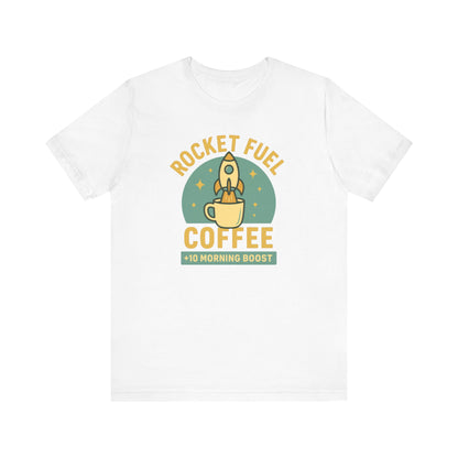 Coffee Lover's Unisex Tee, Rocket Fuel Coffee Shirt, Morning Boost Tee, Barista Gift, Casual Coffee Shirt