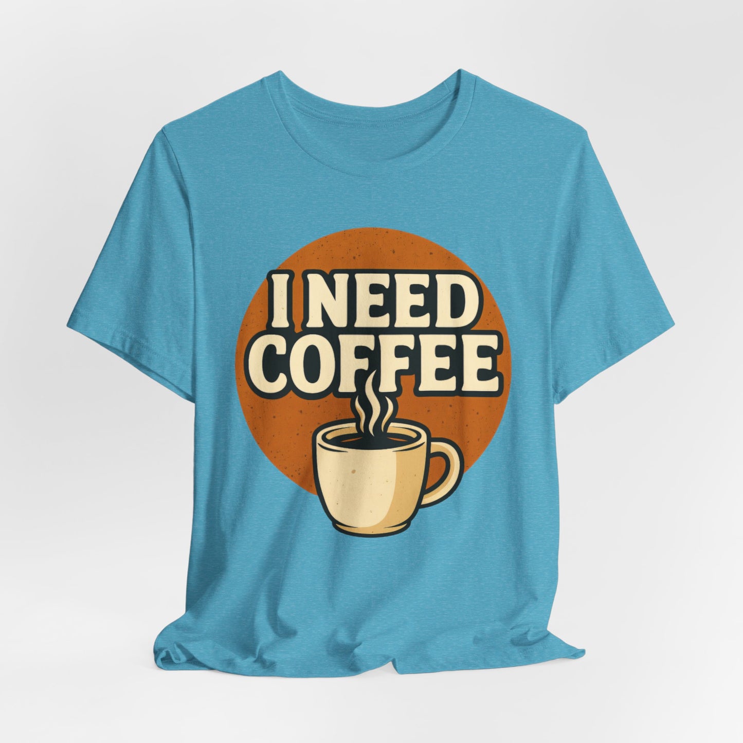 Coffee Lover's Unisex Tee | I Need Coffee Shirt | Gift for Baristas, Espresso Lovers, Great for Birthdays & Coffee Holidays