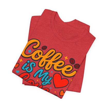 Coffee Lover's Unisex Tee - Perfect Gift for Coffee Enthusiasts, Unique T-Shirt for Baristas, Coffee Break Apparel, Vibrant Casual Wear