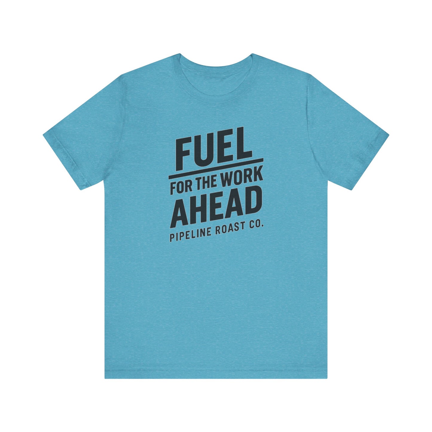 Fuel for the Work Ahead Unisex Tee | Motivational Graphic Shirt, Gift for Coffee Lovers, Workwear, Casual Tee, Everyday Wear
