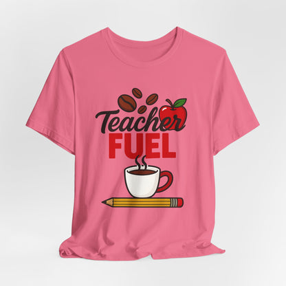 Teacher Fuel Unisex Jersey Tee | Coffee Lover Gift | Back to School | Teacher Appreciation | Fun Classroom Shirt
