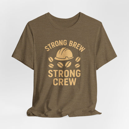 Strong Brew Crew Tee - Unisex T-Shirt for Coffee Lovers, Casual Wear, Work Apparel, Gift for Dad, Men’s Fashion