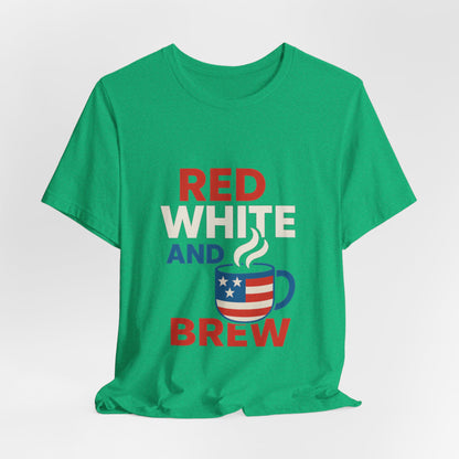 Unisex Patriotic Coffee Tee, Red White and Brew Shirt, Independence Day Apparel, USA Shirt, Summer BBQ Outfit, Gift for Men and Women