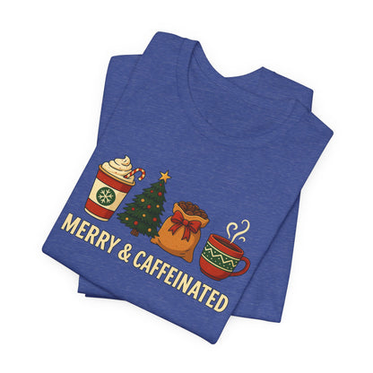 Merry Caffeinated Tee: Cute Coffee Lovers Gift, Holiday Shirt, Unisex Graphic Tee, Christmas Outfit, Cozy T-Shirt