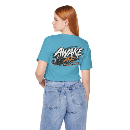 Awake AF Coffee Tee — "Fueled by Coffee" Graphic T-Shirt