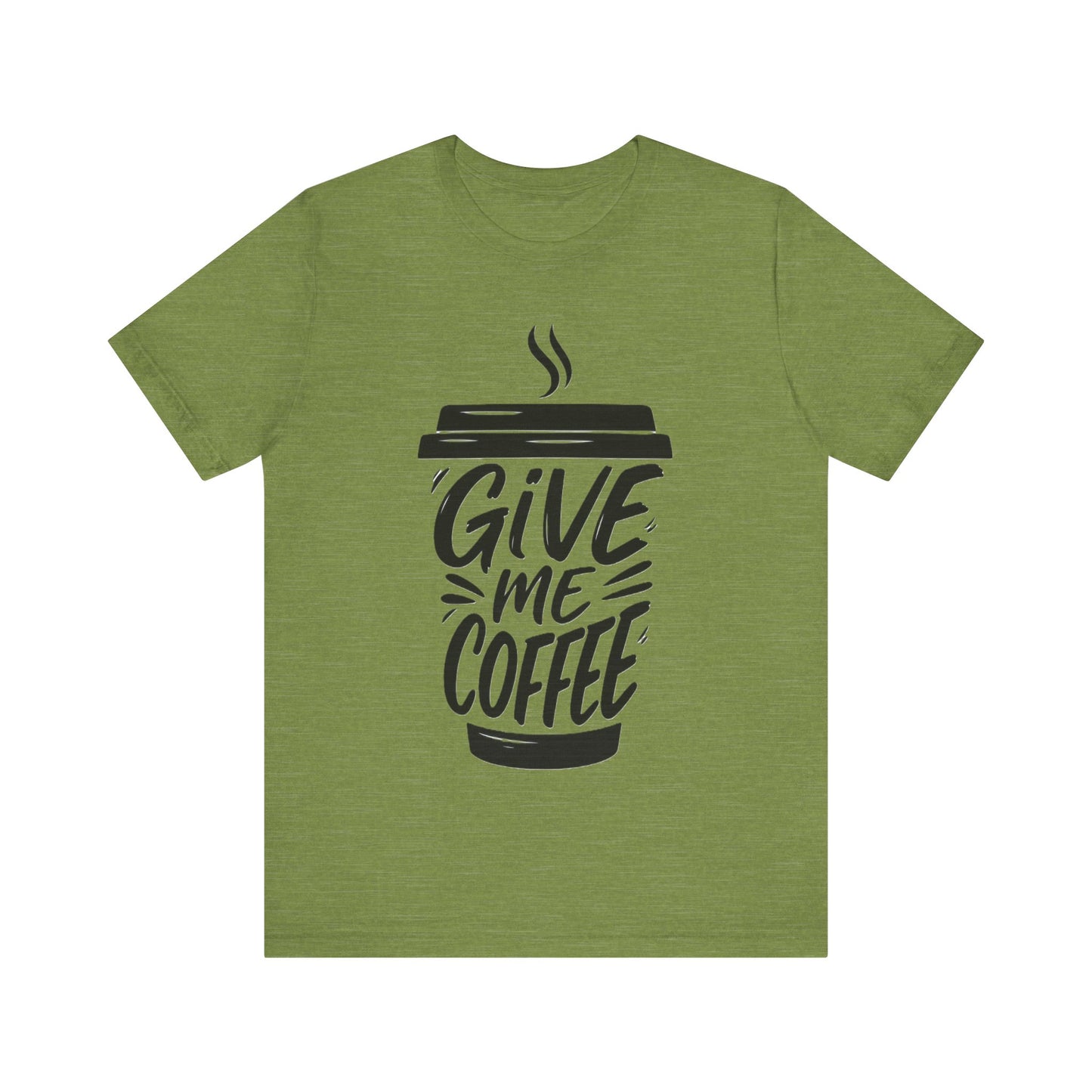 Coffee Lover's Unisex Tee, Give Me Coffee T-Shirt, Coffee Shop Merch, Gift for Baristas, Caffeine Enthusiasts