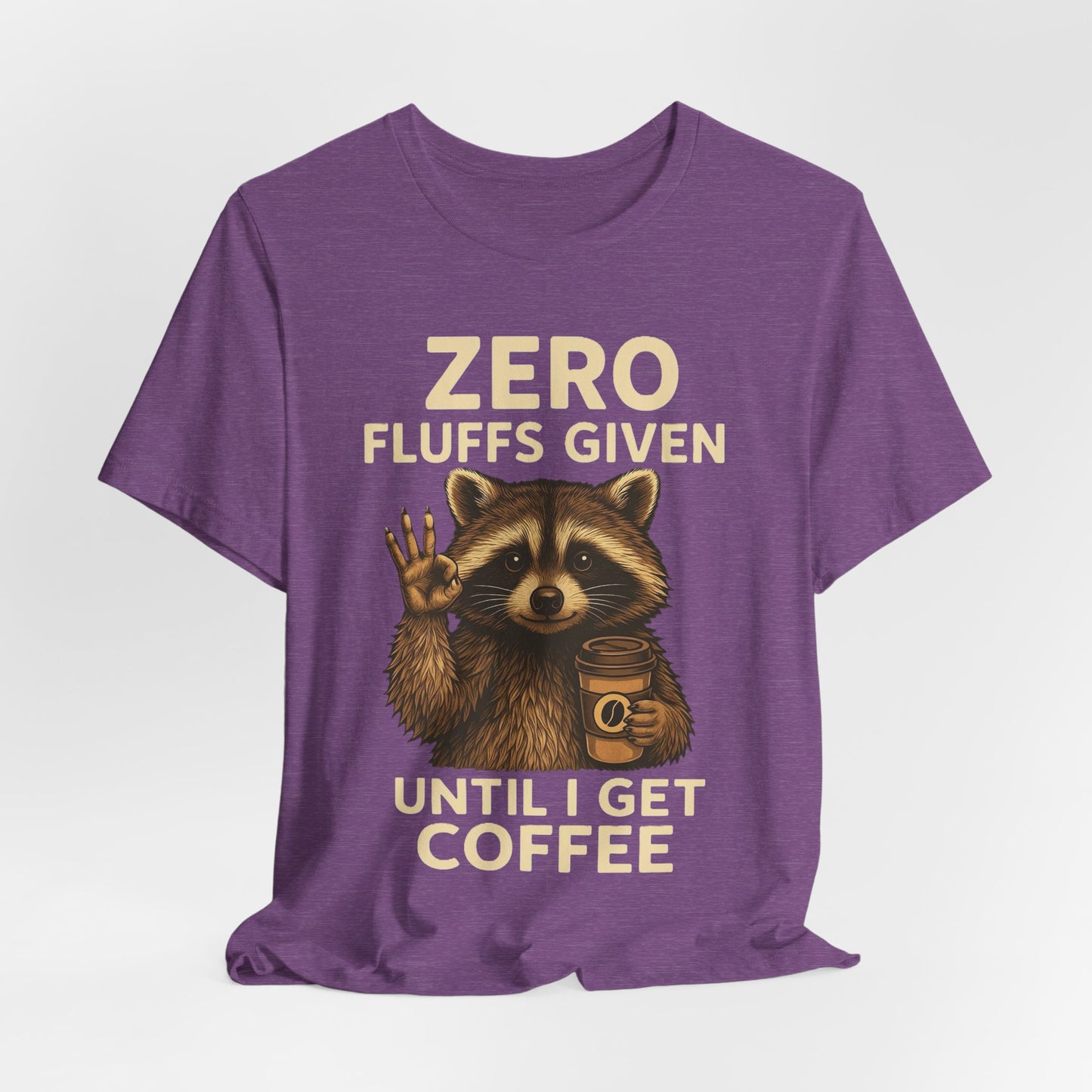Zero Fluffs Given Raccoon Coffee Tee – Funny Shirt for Caffeine Lovers