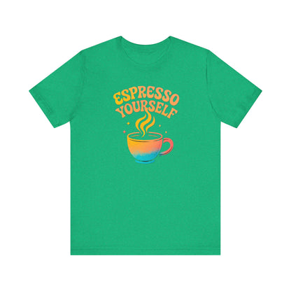 Espresso Yourself Unisex Tee | Coffee Lover Gift, Cute Graphic T-Shirt, Perfect for Baristas, Casual Wear, Fun Gift for Coffee Enthusiasts