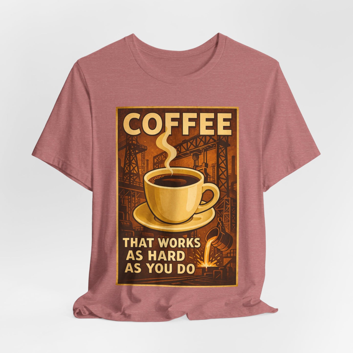 Steel Worker Coffee T-Shirt – Industrial Graphic Tee for Hardworking Coffee Fans