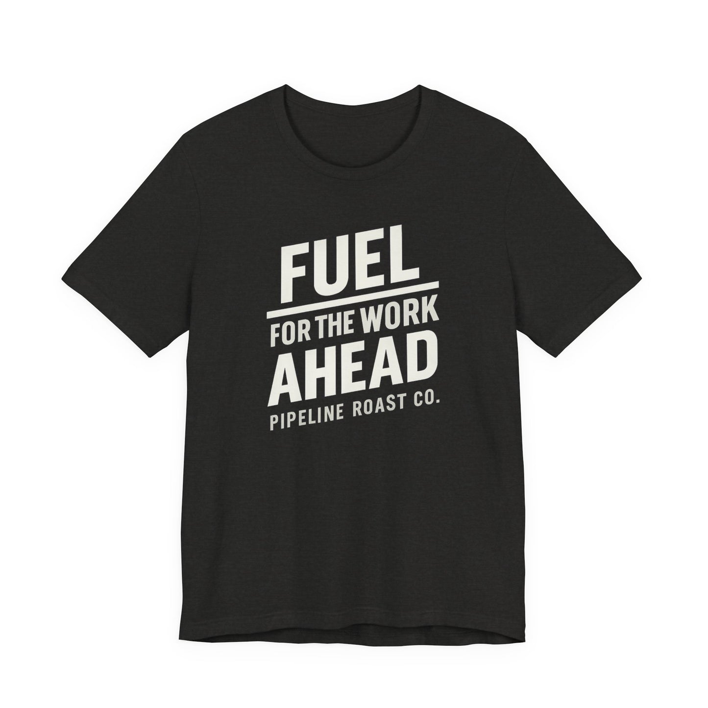 Fuel for the Work Ahead Unisex Tee | Motivational Graphic Shirt, Gift for Coffee Lovers, Workwear, Casual Tee, Everyday Wear