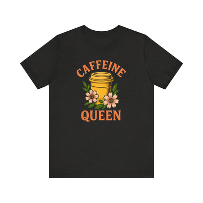 Caffeine Queen Tee - Perfect for Coffee Lovers, Casual Wear, Gifts, Birthdays or Coffee-Themed Events, Fun and Stylish!