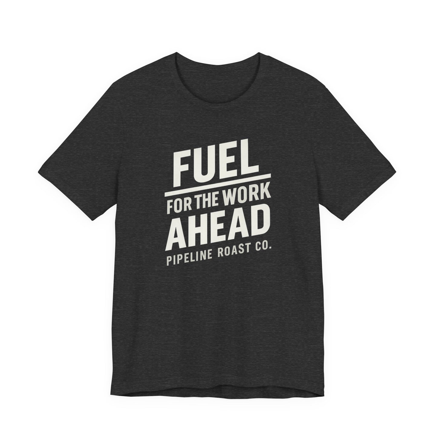 Fuel for the Work Ahead Unisex Tee | Motivational Graphic Shirt, Gift for Coffee Lovers, Workwear, Casual Tee, Everyday Wear