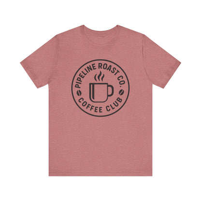 Pipeline Roast Co. Coffee Club Tee – Unisex Jersey Short Sleeve