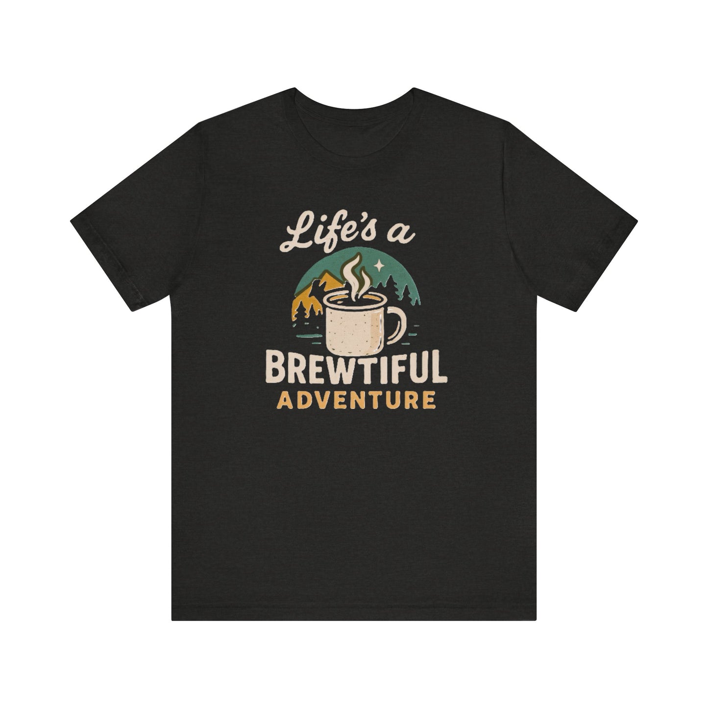 Brewtiful Adventure Tee - Unisex Short Sleeve T-Shirt, Coffee Lover Gift, Hiking Apparel, Adventure Shirt, Travel Outfit