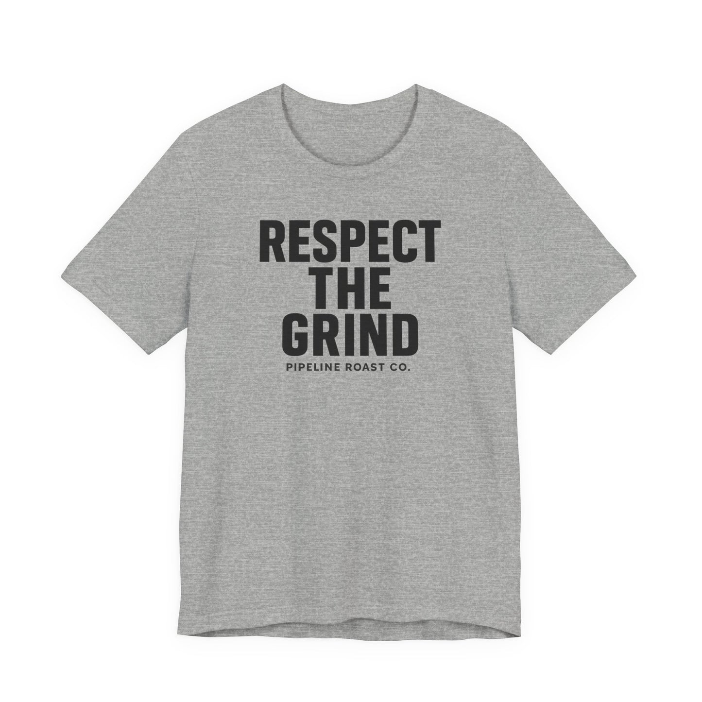 Respect the Grind Unisex Tee, Motivational T-Shirt, Perfect for Coffee Lovers, Gift for Entrepreneurs, Casual Wear, Everyday Comfort