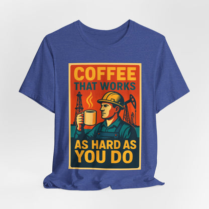 Oil and Gas Coffee T-Shirt – Pipeline Grind Tee for Hardworking Coffee Lovers