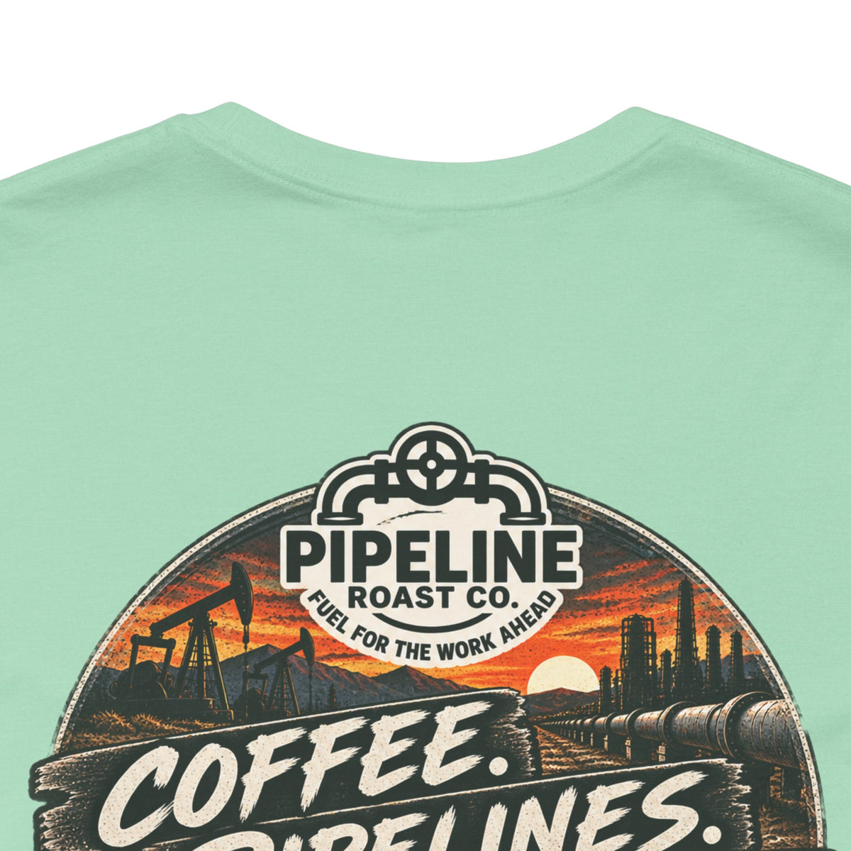 Pipeline Coffee Tee — "Coffee. Pipelines. Long Days." Graphic T-Shirt
