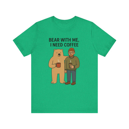 Coffee Lover Tee, Funny Bear Shirt, Unisex Graphic Tee, Gift for Him, Quirky Coffee Shirt, Casual Wear, Coffee Humor